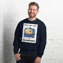 Load image into Gallery viewer, This is how I party Unisex Sweatshirt