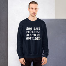 Load image into Gallery viewer, Cold paradise Unisex Sweatshirt