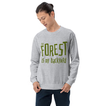 Load image into Gallery viewer, Forest is my backyard Unisex Sweatshirt