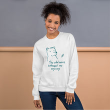 Load image into Gallery viewer, The cold never bothered me Unisex Sweatshirt
