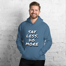 Load image into Gallery viewer, Say less. Do more. Unisex Hoodie