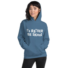 Load image into Gallery viewer, I'd rather be skiing Unisex Hoodie