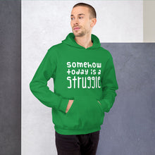 Load image into Gallery viewer, Today is a struggle Unisex Hoodie