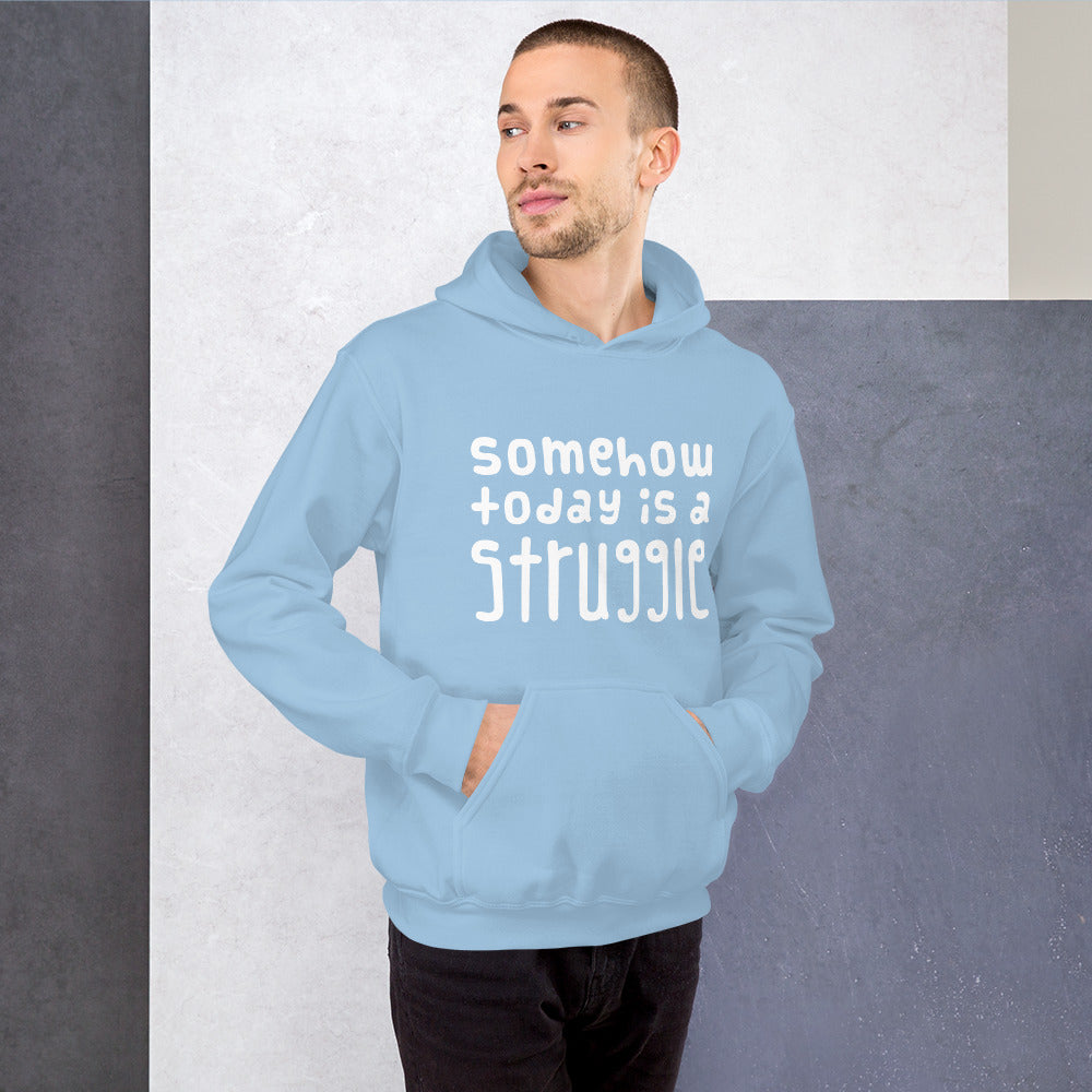 Today is a struggle Unisex Hoodie - Finnish hoodie from Very Finnish Problems
