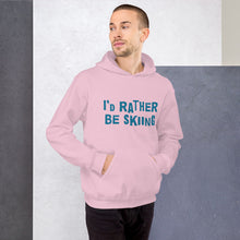 Load image into Gallery viewer, I'd rather be skiing Unisex Hoodie