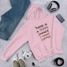 Load image into Gallery viewer, 99.9 chance of coffee Unisex Hoodie