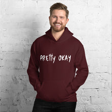 Load image into Gallery viewer, Pretty Okay Unisex Hoodie