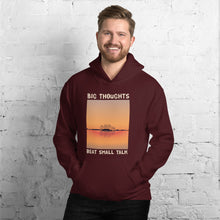 Load image into Gallery viewer, Big Thoughts Beat Small Talk Unisex Hoodie