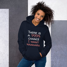 Load image into Gallery viewer, 99.9 chance of makkara Unisex Hoodie