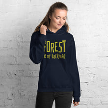 Load image into Gallery viewer, Forest is my backyard Unisex Hoodie