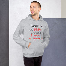 Load image into Gallery viewer, 99.9 chance of makkara Unisex Hoodie