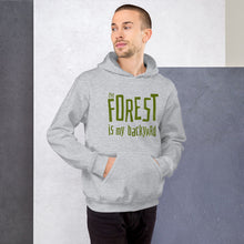 Load image into Gallery viewer, Forest is my backyard Unisex Hoodie