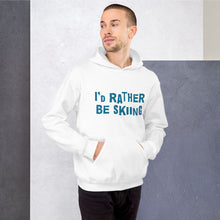Load image into Gallery viewer, I'd rather be skiing Unisex Hoodie
