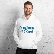 Load image into Gallery viewer, I'd rather be skiing Unisex Hoodie