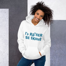 Load image into Gallery viewer, I'd rather be skiing Unisex Hoodie