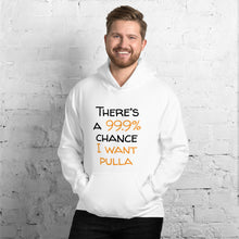 Load image into Gallery viewer, 99.9 chance of pulla Unisex Hoodie