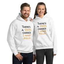 Load image into Gallery viewer, 99.9 chance of pulla Unisex Hoodie