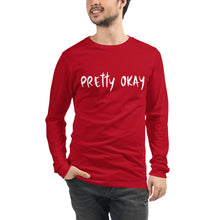 Load image into Gallery viewer, Pretty Okay Unisex Long Sleeve Tee