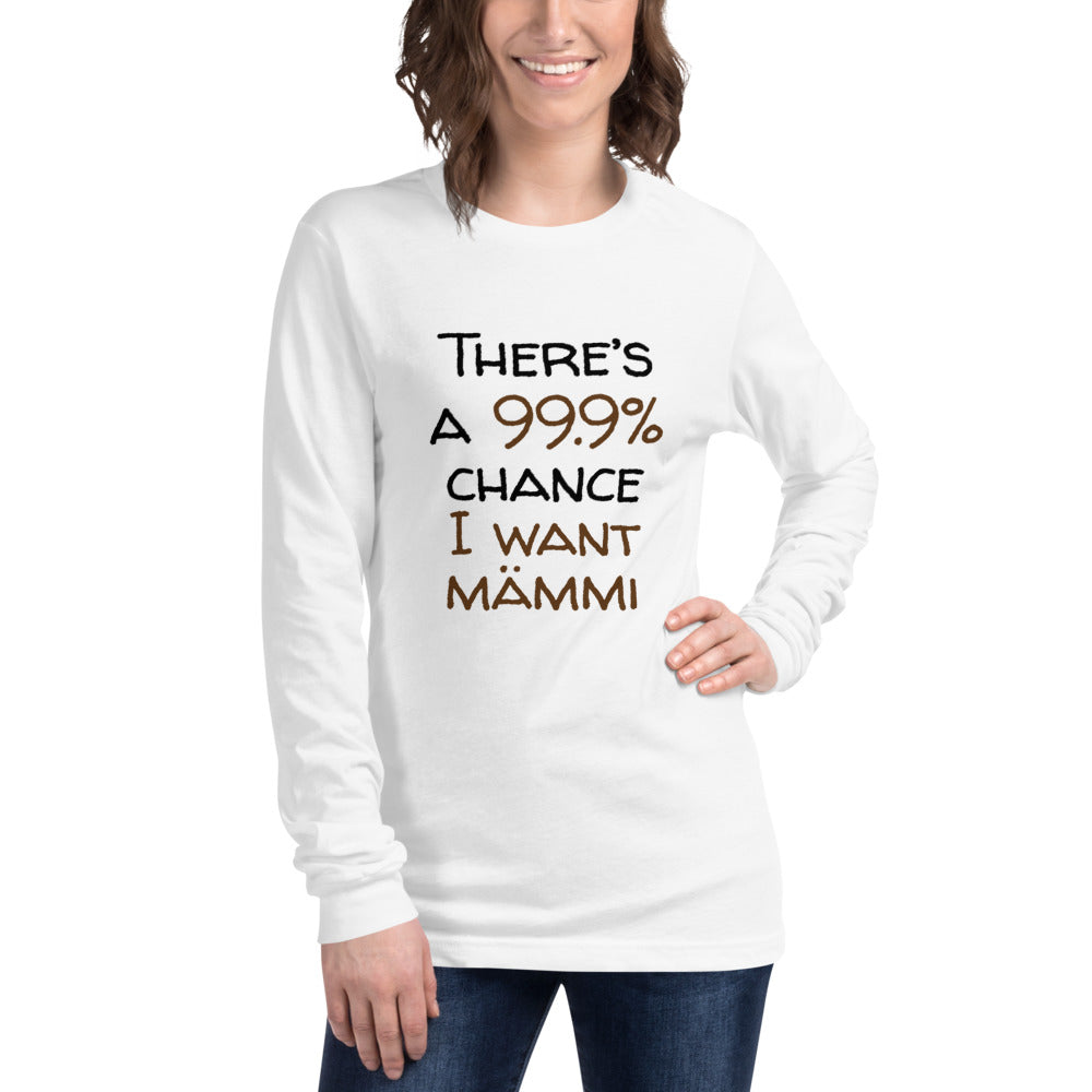 99.9 chance of mämmi Finnish Food Long Sleeve Tee - Finnish long sleeve tee from Very Finnish Problems