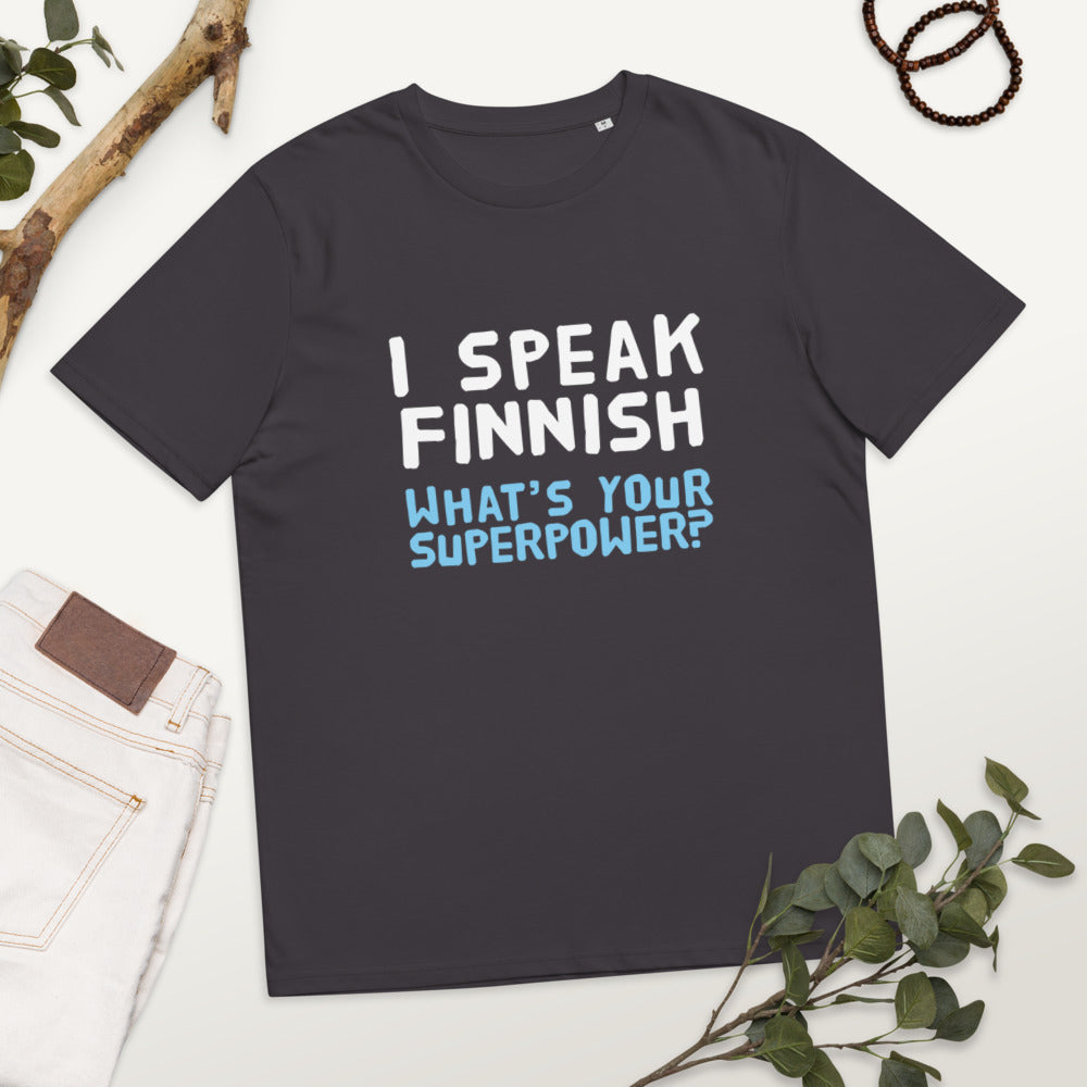What's your superpower? Finnish Organic T-Shirt - Finnish t-shirt from Very Finnish Problems