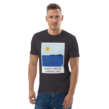 Load image into Gallery viewer, Silence is better than bullshit Unisex organic cotton t-shirt