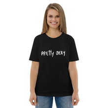 Load image into Gallery viewer, Pretty Okay organic cotton t-shirt
