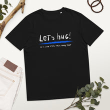 Load image into Gallery viewer, Let's hug! organic cotton t-shirt