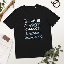 Load image into Gallery viewer, 99.9 chance of salmiakki organic cotton t-shirt