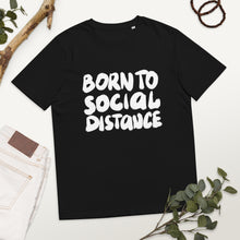 Load image into Gallery viewer, Born to social distance Unisex organic cotton t-shirt