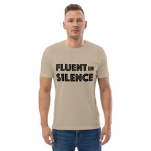 Load image into Gallery viewer, Fluent in silence Unisex organic cotton t-shirt