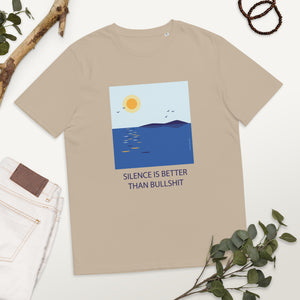 Silence is better than bullshit Unisex organic cotton t-shirt