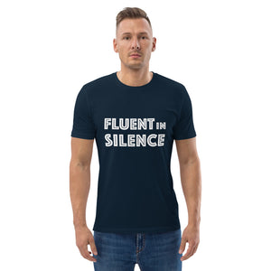Fluent in silence Unisex organic cotton t-shirt