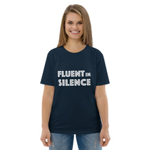 Load image into Gallery viewer, Fluent in silence Unisex organic cotton t-shirt