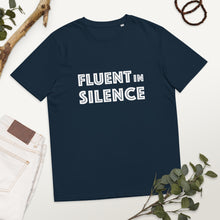 Load image into Gallery viewer, Fluent in silence Unisex organic cotton t-shirt