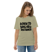 Load image into Gallery viewer, Born to social distance Unisex organic cotton t-shirt