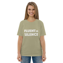 Load image into Gallery viewer, Fluent in silence Unisex organic cotton t-shirt