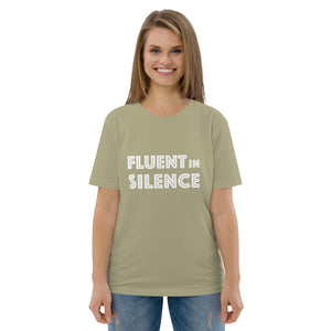 Fluent in silence Unisex organic cotton t-shirt