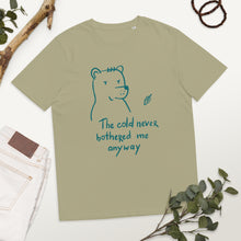 Load image into Gallery viewer, The cold never bothered me Unisex organic cotton t-shirt