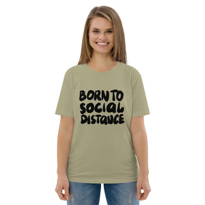 Born to social distance Unisex organic cotton t-shirt