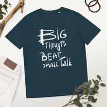 Load image into Gallery viewer, Big thoughts... Unisex organic cotton t-shirt