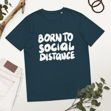 Load image into Gallery viewer, Born to social distance Unisex organic cotton t-shirt