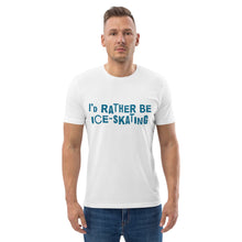 Load image into Gallery viewer, I'd rather be ice-skating Organic cotton t-shirt