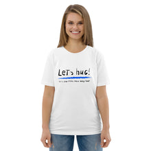Load image into Gallery viewer, Let's hug! organic cotton t-shirt