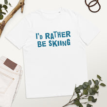 Load image into Gallery viewer, I'd rather be skiing organic cotton t-shirt