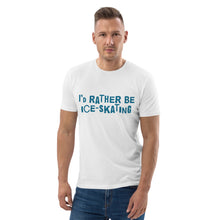 Load image into Gallery viewer, I'd rather be ice-skating Organic cotton t-shirt
