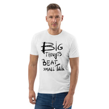 Load image into Gallery viewer, Big thoughts... Unisex organic cotton t-shirt