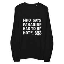 Load image into Gallery viewer, Cold paradise Unisex eco-friendly sweatshirt