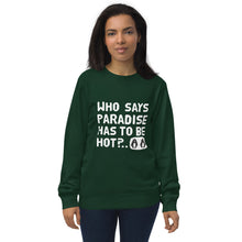 Load image into Gallery viewer, Cold paradise Unisex eco-friendly sweatshirt