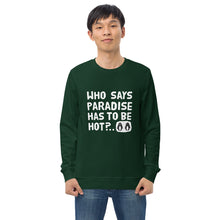 Load image into Gallery viewer, Cold paradise Unisex eco-friendly sweatshirt