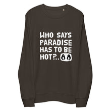 Load image into Gallery viewer, Cold paradise Unisex eco-friendly sweatshirt